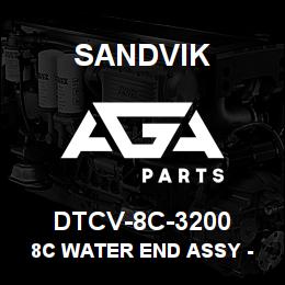 DTCV-8C-3200 Sandvik 8C WATER END ASSY - 4 1/2 REG | AGA Parts