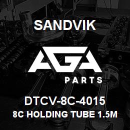 DTCV-8C-4015 Sandvik 8C HOLDING TUBE 1.5M | AGA Parts