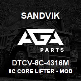 DTCV-8C-4316M Sandvik 8C CORE LIFTER - MODIFIED | AGA Parts