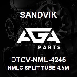 DTCV-NML-4245 Sandvik NMLC SPLIT TUBE 4.5M | AGA Parts