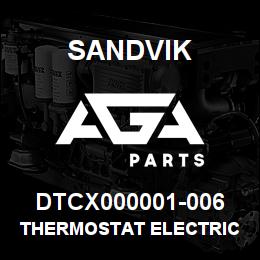 DTCX000001-006 Sandvik THERMOSTAT ELECTRIC 30 250F | AGA Parts