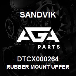 DTCX000264 Sandvik RUBBER MOUNT UPPER | AGA Parts