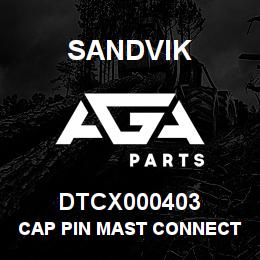 DTCX000403 Sandvik CAP PIN MAST CONNECTION | AGA Parts