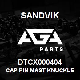 DTCX000404 Sandvik CAP PIN MAST KNUCKLE | AGA Parts
