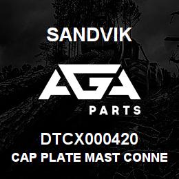DTCX000420 Sandvik CAP PLATE MAST CONNECTION | AGA Parts