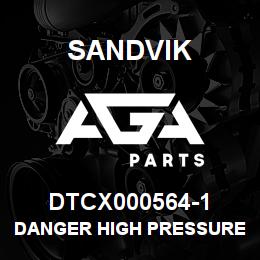 DTCX000564-1 Sandvik DANGER HIGH PRESSURE LEAKS DECAL R | AGA Parts