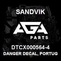 DTCX000564-4 Sandvik DANGER DECAL, PORTUGUESE | AGA Parts