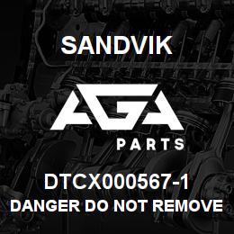 DTCX000567-1 Sandvik DANGER DO NOT REMOVE PLUGS DECAL R | AGA Parts
