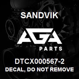 DTCX000567-2 Sandvik DECAL, DO NOT REMOVE, SPANISH | AGA Parts
