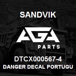 DTCX000567-4 Sandvik DANGER DECAL PORTUGUESE | AGA Parts