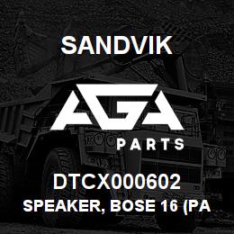 DTCX000602 Sandvik SPEAKER, BOSE 16 (PAIR) | AGA Parts