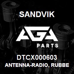 DTCX000603 Sandvik ANTENNA-RADIO, RUBBER MAST | AGA Parts