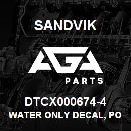 DTCX000674-4 Sandvik WATER ONLY DECAL, PORTUGUESE | AGA Parts
