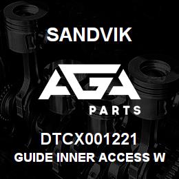 DTCX001221 Sandvik GUIDE INNER ACCESS WELDMENT | AGA Parts