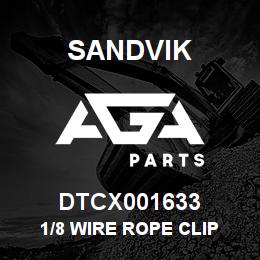 DTCX001633 Sandvik 1/8 WIRE ROPE CLIP | AGA Parts