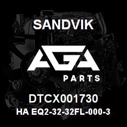 DTCX001730 Sandvik HA EQ2-32-32FL-000-32FLA-52 | AGA Parts