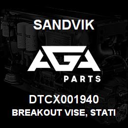 DTCX001940 Sandvik BREAKOUT VISE, STATIONARY | AGA Parts