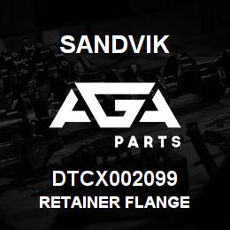 DTCX002099 Sandvik RETAINER FLANGE | AGA Parts