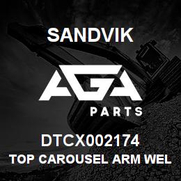 DTCX002174 Sandvik TOP CAROUSEL ARM WELDMENT | AGA Parts