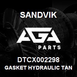 DTCX002298 Sandvik GASKET HYDRAULIC TANK | AGA Parts