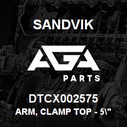 DTCX002575 Sandvik ARM, CLAMP TOP - 5" DIA PIPE | AGA Parts
