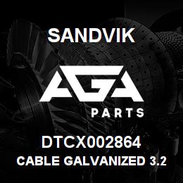 DTCX002864 Sandvik CABLE GALVANIZED 3.2MM X 50.5 M | AGA Parts