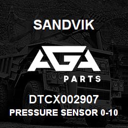 DTCX002907 Sandvik PRESSURE SENSOR 0-1000PSI | AGA Parts