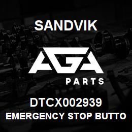 DTCX002939 Sandvik EMERGENCY STOP BUTTON | AGA Parts