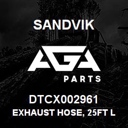 DTCX002961 Sandvik EXHAUST HOSE, 25FT LENGTH | AGA Parts