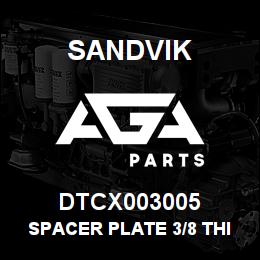 DTCX003005 Sandvik SPACER PLATE 3/8 THICK | AGA Parts