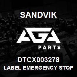 DTCX003278 Sandvik LABEL EMERGENCY STOP | AGA Parts