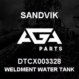 DTCX003328 Sandvik WELDMENT WATER TANK 300 GAL. | AGA Parts