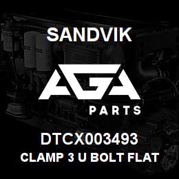 DTCX003493 Sandvik CLAMP 3 U BOLT FLAT BAND | AGA Parts