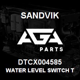 DTCX004585 Sandvik WATER LEVEL SWITCH TUBE | AGA Parts