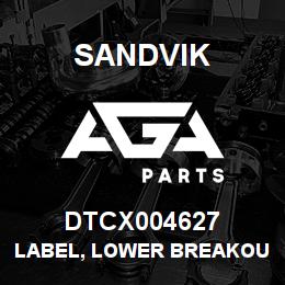 DTCX004627 Sandvik LABEL, LOWER BREAKOUT CLAMP | AGA Parts
