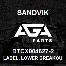DTCX004627-2 Sandvik LABEL, LOWER BREAKOUT CLAMP (FRENC | AGA Parts