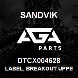 DTCX004628 Sandvik LABEL, BREAKOUT UPPER CLAMP | AGA Parts