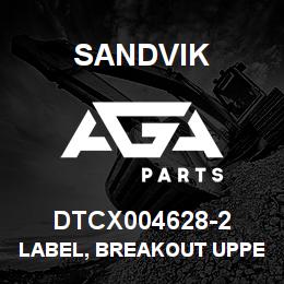 DTCX004628-2 Sandvik LABEL, BREAKOUT UPPER CLAMP (FRENC | AGA Parts