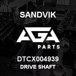 DTCX004939 Sandvik DRIVE SHAFT | AGA Parts
