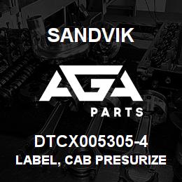 DTCX005305-4 Sandvik LABEL, CAB PRESURIZER | AGA Parts