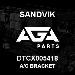 DTCX005418 Sandvik A/C BRACKET | AGA Parts