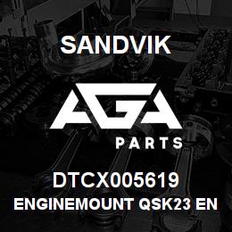 DTCX005619 Sandvik ENGINEMOUNT QSK23 ENG,CX005619,SVK | AGA Parts
