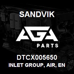 DTCX005650 Sandvik INLET GROUP, AIR, ENGINE | AGA Parts