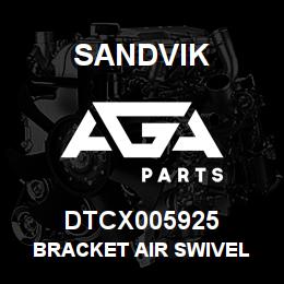 DTCX005925 Sandvik BRACKET AIR SWIVEL | AGA Parts