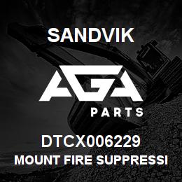 DTCX006229 Sandvik MOUNT FIRE SUPPRESSION | AGA Parts