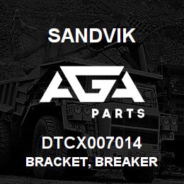 DTCX007014 Sandvik BRACKET, BREAKER | AGA Parts
