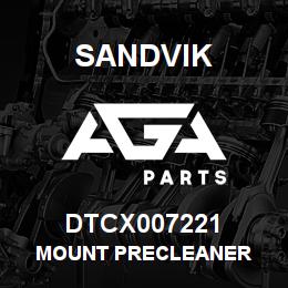 DTCX007221 Sandvik MOUNT PRECLEANER | AGA Parts