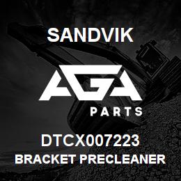 DTCX007223 Sandvik BRACKET PRECLEANER | AGA Parts
