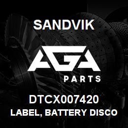 DTCX007420 Sandvik LABEL, BATTERY DISCONNECT | AGA Parts