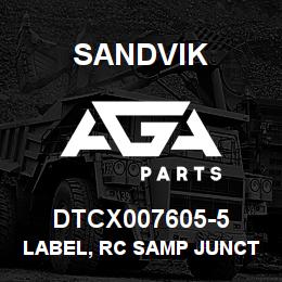 DTCX007605-5 Sandvik LABEL, RC SAMP JUNCTION BOX, RUSSI | AGA Parts